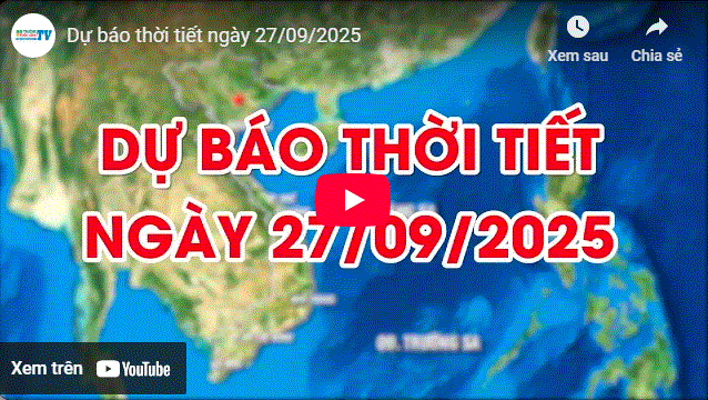Dự báo thời tiết ngày 27/09/2025: Đêm và sáng có mưa, gió đông cấp 2-3