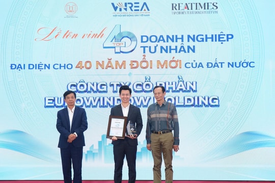 Eurowindow Holding tự hào trong Top 40 doanh nghiệp tư nhân tiêu biểu đại diện 40 năm Đổi mới Đất nước