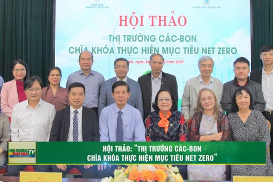 [VIDEO] Hội thảo “Thị trường các-bon – Chìa khóa thực hiện mục tiêu Net Zero”
