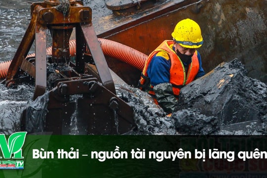 [VIDEO] Bùn thải – nguồn tài nguyên bị lãng quên