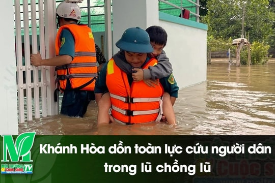 [VIDEO] Khánh Hòa dồn toàn lực cứu người dân trong lũ chồng lũ