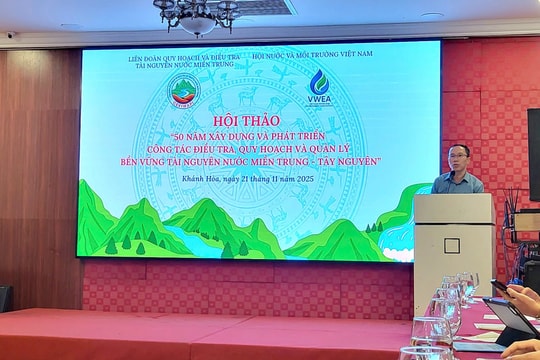 Hội thảo: 50 năm xây dựng và phát triển công tác điều tra, quy hoạch và quản lý bền vững tài nguyên nước miền Trung – Tây Nguyên