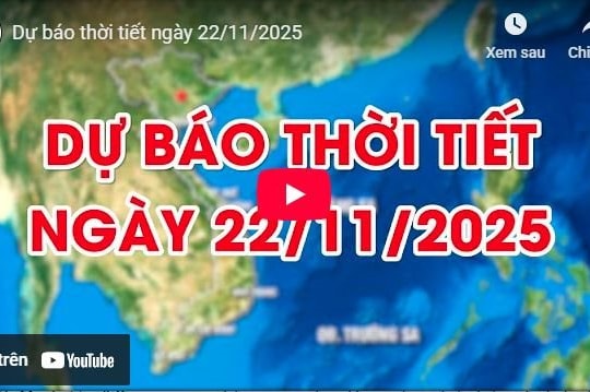 Dự báo thời tiết ngày 22/11/2025: Đêm không mưa, ngày nắng