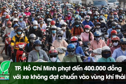 [VIDEO] TP. Hồ Chí Minh phạt đến 400.000 đồng với xe không đạt chuẩn vào vùng khí thải