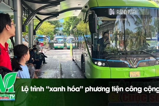 [VIDEO] Lộ trình “xanh hóa” phương tiện công cộng