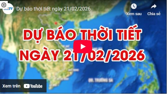 Dự báo thời tiết ngày 21/02/2026: Nhiều mây, có mưa vài nơi