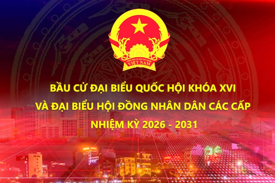 Những điểm mới đáng chú ý trong công tác chuẩn bị bầu cử đại biểu Quốc hội khóa XVI