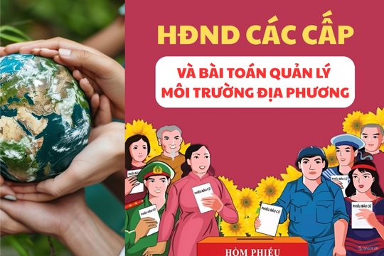 HĐND các cấp và bài toán quản lý môi trường địa phương