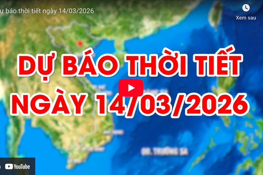 Dự báo thời tiết ngày 14/03/2026: Ngày nắng, trời rét