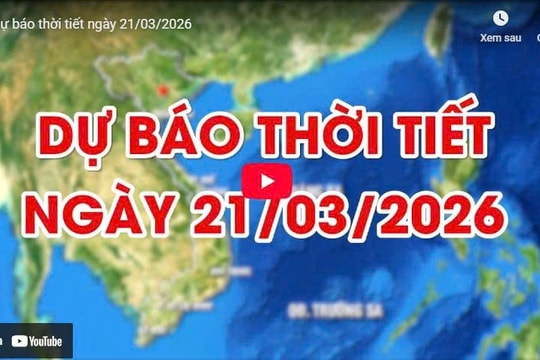 Dự báo thời tiết ngày 21/03/2026: Ngày nắng, có mưa vài nơi