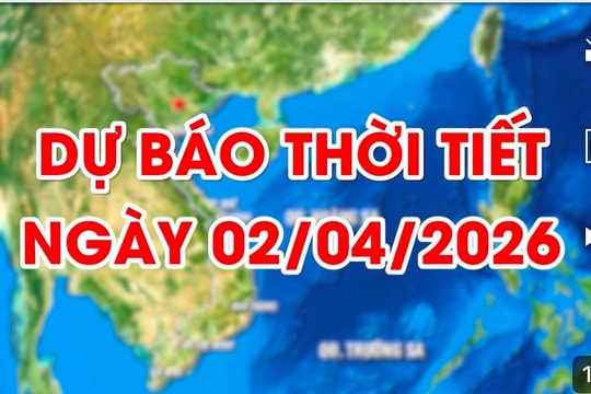 Dự báo thời tiết ngày 02/04/2026: Nhiều mây, đêm có mưa vài nơi
