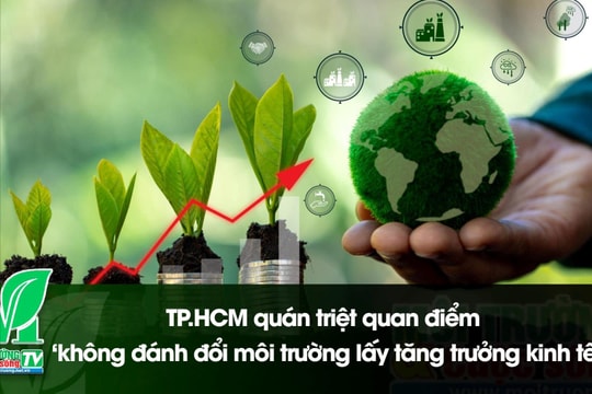 [VIDEO] TP.HCM quán triệt quan điểm ‘không đánh đổi môi trường lấy tăng trưởng kinh tế’