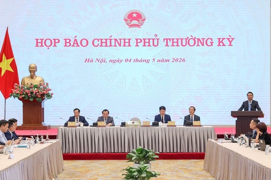 Họp báo Chính phủ thường kỳ tháng 4/2026: Trong thời gian ngắn, Chính phủ chỉ đạo và hoàn thành nhiều việc quan trọng