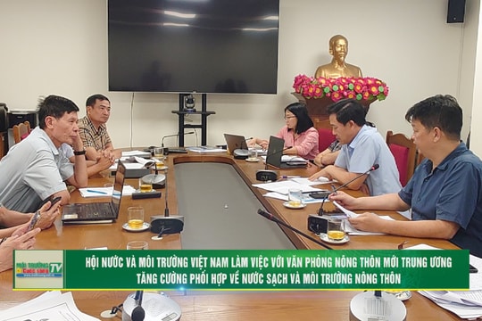 [VIDEO] Hội Nước và Môi trường Việt Nam làm việc với Văn phòng Điều phối nông thôn mới Trung ương: Tăng cường phối hợp về nước sạch và môi trường nông thôn mới
