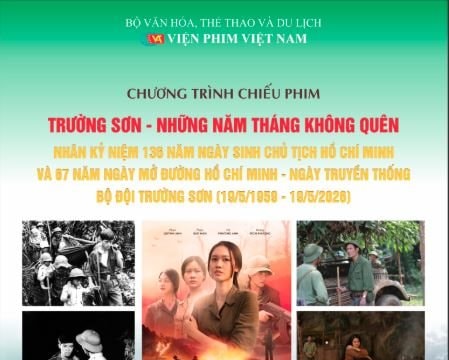Kỷ niệm Ngày sinh Chủ tịch Hồ Chí Minh: Chiếu phim chuyên đề “Trường Sơn - Những năm tháng không quên”