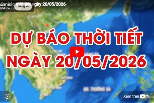 Dự báo thời tiết ngày 20/05/2026: Nhiều mây, có mưa vừa và dông