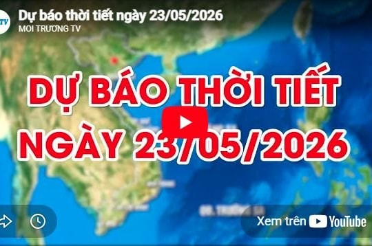 Dự báo thời tiết ngày 23/05/2026: Ngày nắng nóng, đêm có mưa rào