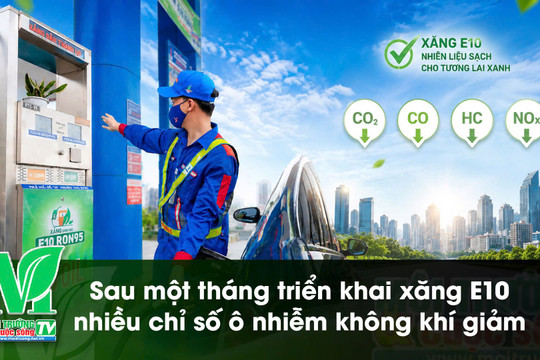 [VIDEO] Sau một tháng triển khai xăng E10, nhiều chỉ số ô nhiễm không khí giảm