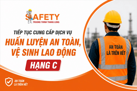 Công ty Trường Thịnh Thăng Long tiếp tục cung cấp dịch vụ huấn luyện an toàn, vệ sinh lao động hạng C
