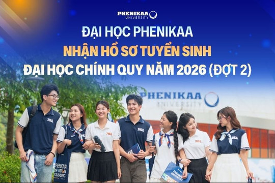 Đại học Phenikaa nhận hồ sơ tuyển sinh đại học chính quy năm 2026 (đợt 2)