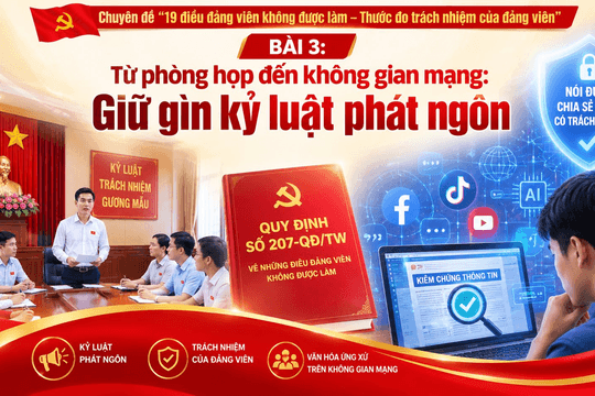 Bài 3: Quy định 207: Giữ gìn kỷ luật phát ngôn từ phòng họp đến không gian mạng