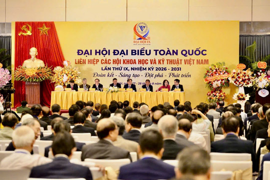 Đại hội IX Liên hiệp các Hội KH&KT Việt Nam: Kiến tạo động lực phát triển bằng trí thức
