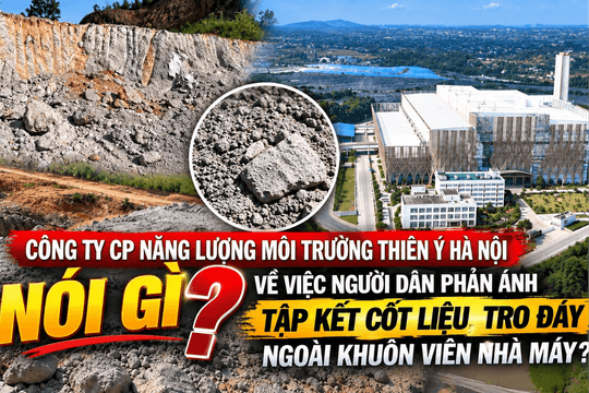 Công ty CP Năng lượng Môi trường Thiên Ý Hà Nội nói gì về việc người dân phản ánh tập kết cốt liệu, tro đáy ngoài khuôn viên nhà máy?