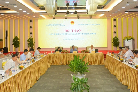 Sửa Luật Đất đai: Cần chính sách sát thực tiễn, bảo đảm quyền lợi người dân
