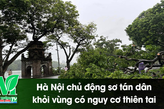 [VIDEO] Hà Nội chủ động sơ tán dân khỏi vùng có nguy cơ thiên tai