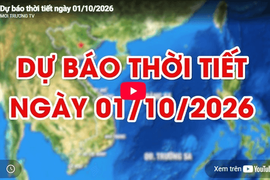 Dự báo thời tiết ngày 01/10/2026: Ngày nắng nóng, chiều tối và đêm có mưa dông vài nơi