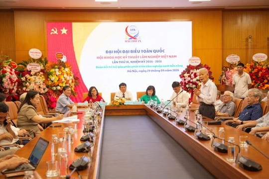 Đại hội Hội Khoa học Kỹ thuật Lâm nghiệp Việt Nam lần thứ IX: Đoàn kết tri thức, phát triển lâm nghiệp xanh, bền vững