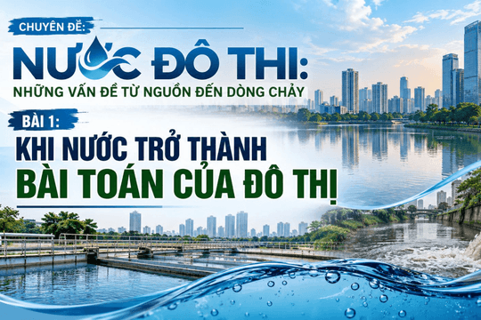 Bài 1: Khi nước trở thành bài toán của đô thị