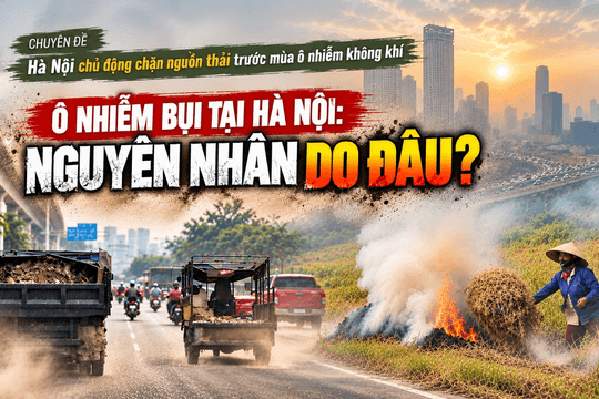 Ô nhiễm bụi tại Hà Nội (Bài 2): Những "điểm nóng" phát thải trong lòng Hà Nội