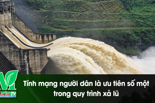 [VIDEO] Tính mạng người dân là ưu tiên số một trong quy trình xả lũ