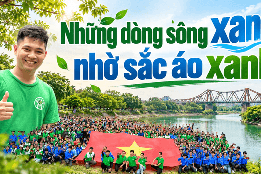 Những dòng sông xanh nhờ sắc áo xanh