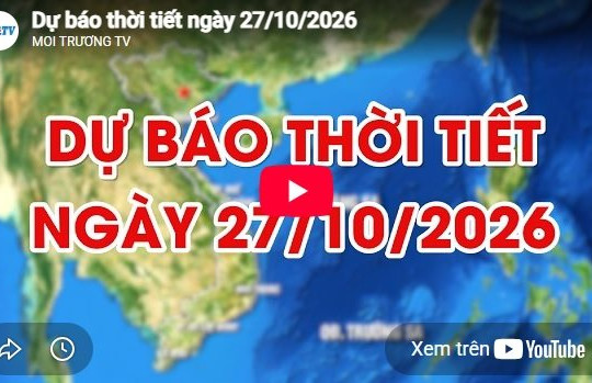 Dự báo thời tiết ngày 27/10/2026: Ngày nắng, đêm mưa rào vài nơi